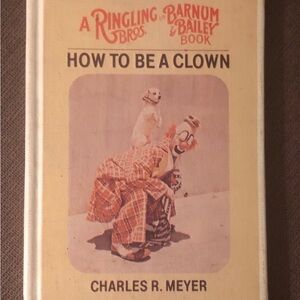 Ringling Bros. How to Be a Clown Book